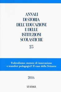 Annali di storia dell'educazione e delle istituzioni scolastiche - Vol. 23 - Librerie.coop
