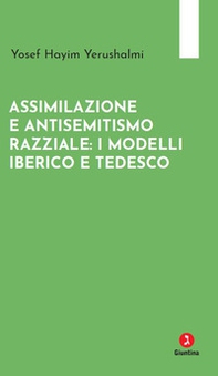 Assimilazione e antisemitismo razziale: i modelli iberico e tedesco - Librerie.coop