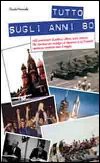 Tutto sugli anni 80 - Librerie.coop