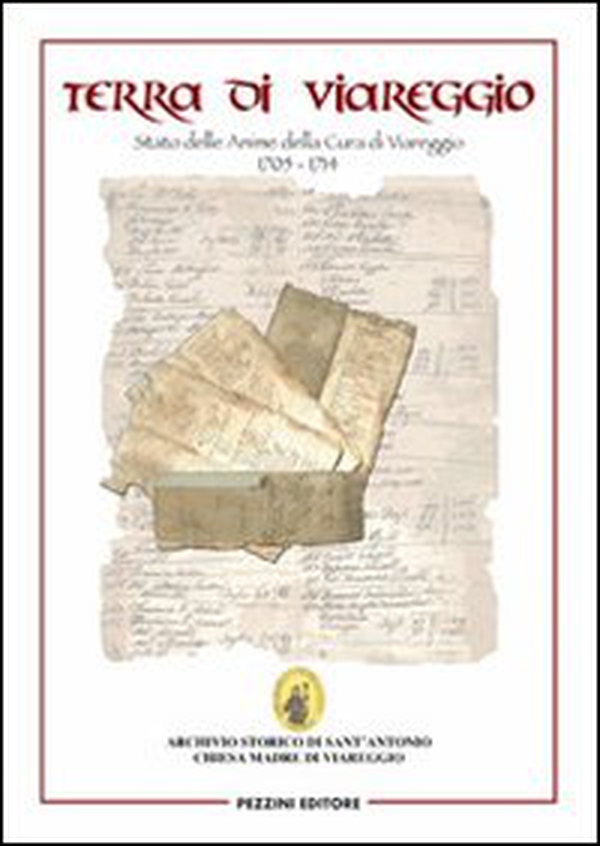«Terra di Viareggio». Stato delle anime della cura di Viareggio 1705-1714 - Librerie.coop