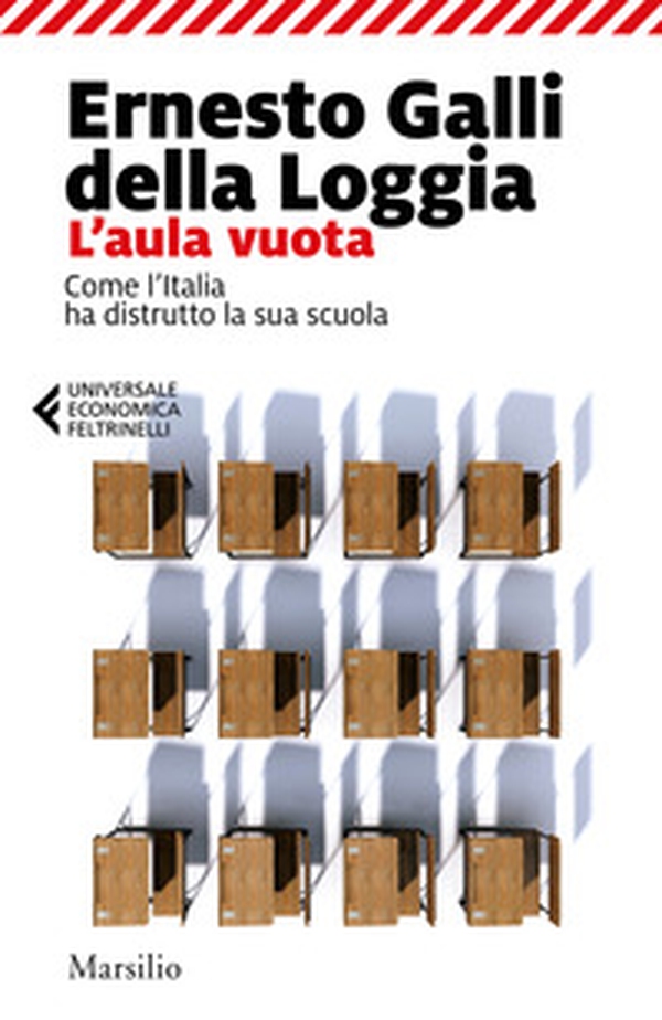 L'aula vuota. Come l'Italia ha distrutto la sua scuola - Librerie.coop L'aula vuota. Come l'Italia ha distrutto la sua scuola - Librerie.coop