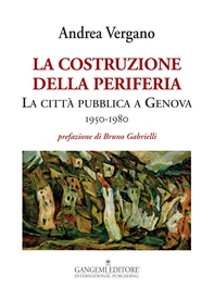 La costruzione della periferia - Librerie.coop La costruzione della periferia - Librerie.coop