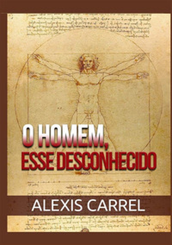 O homem, esse desconhecido - Librerie.coop