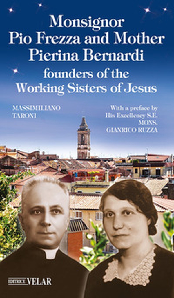 Monsignor Pio Frezza and mother Pierina Bernardi. Founders of the Working Sisters of Jesus - Librerie.coop