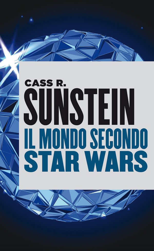 Il mondo secondo Star Wars - Librerie.coop Il mondo secondo Star Wars - Librerie.coop