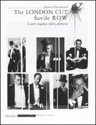 The London Cut. Savile Row. L'arte inglese della sartoria. Catalogo della mostra (Firenze, 4 gennaio-1O febbraio 2007) - Librerie.coop The London Cut. Savile Row. L'arte inglese della sartoria. Catalogo della mostra (Firenze, 4 gennaio-1O febbraio 2007) - Librerie.coop