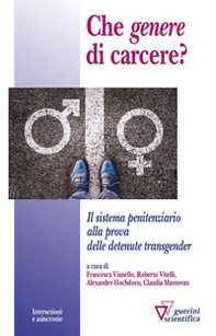 Che «genere» di carcere? Il sistema penitenziario alla prova delle detenute transgender - Librerie.coop