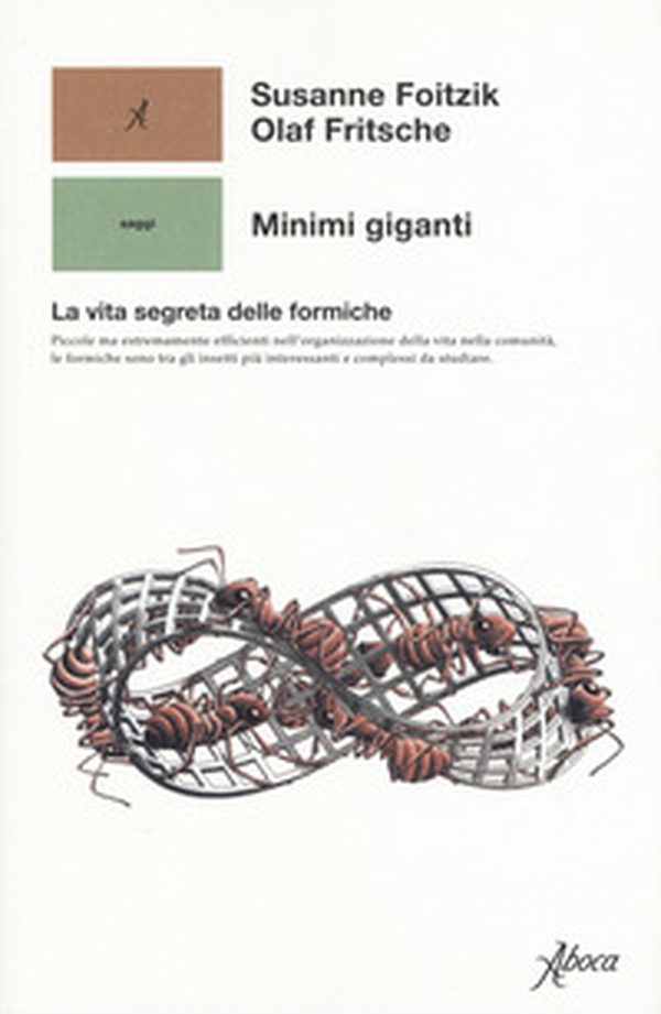 Minimi giganti la vita segreta delle formiche - Librerie.coop Minimi giganti la vita segreta delle formiche - Librerie.coop