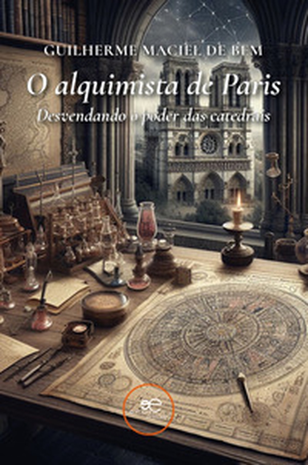 O alquimista de Paris. Desvendando o poder das catedrais - Librerie.coop O alquimista de Paris. Desvendando o poder das catedrais - Librerie.coop