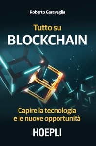 Tutto su Blockchain - Librerie.coop Tutto su Blockchain - Librerie.coop