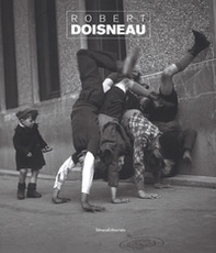 Robert Doisneau. Ediz. italiana e inglese - Librerie.coop