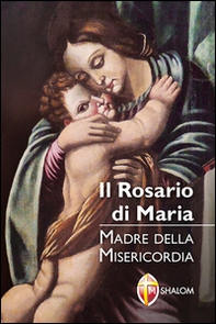 Il rosario di Maria. Madre della Misericordia - Librerie.coop