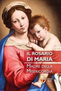 Il rosario di Maria. Madre della Misericordia - Librerie.coop Il rosario di Maria. Madre della Misericordia - Librerie.coop