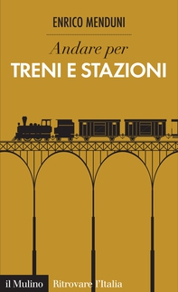 Andare per treni e stazioni - Librerie.coop