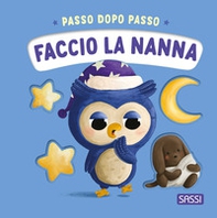 Faccio la nanna. Passo dopo passo. Board books - Librerie.coop Faccio la nanna. Passo dopo passo. Board books - Librerie.coop