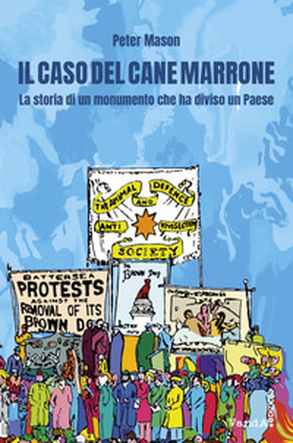 Il caso del cane marrone. La storia di un monumento che ha diviso una nazione - Librerie.coop Il caso del cane marrone. La storia di un monumento che ha diviso una nazione - Librerie.coop
