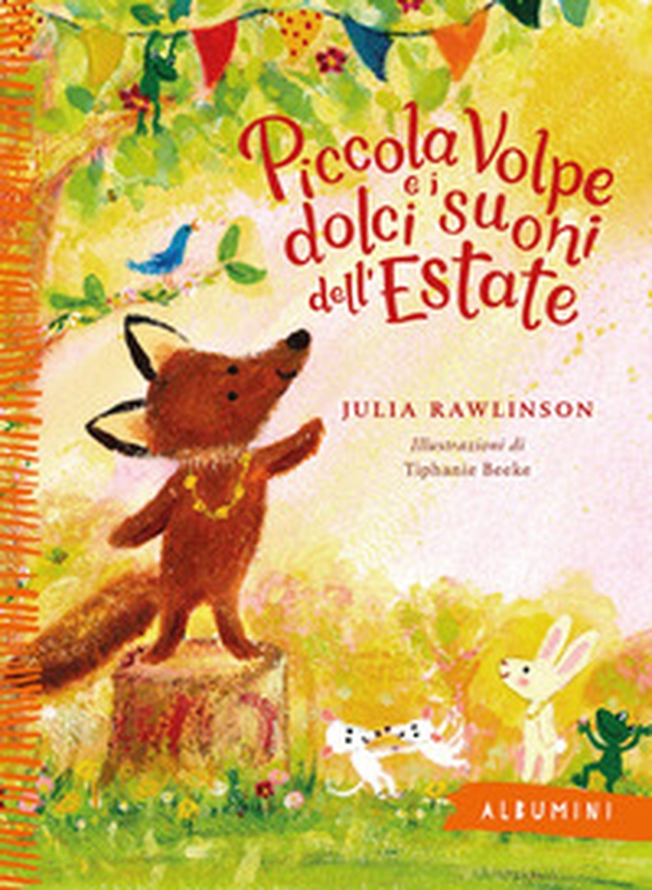 Piccola Volpe e i dolci suoni dell'estate - Librerie.coop