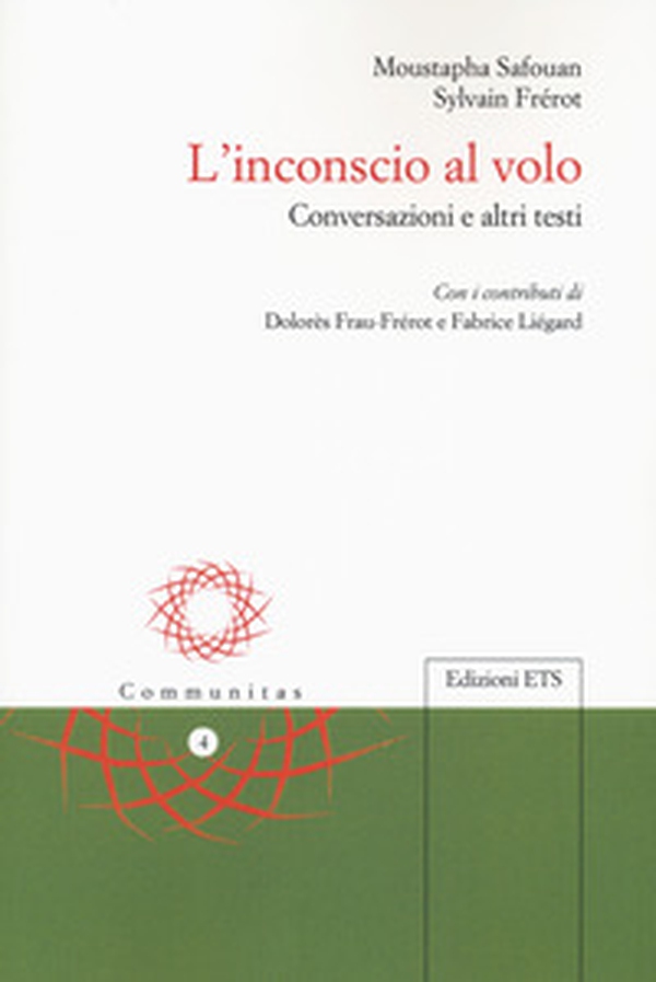 L'inconscio al volo. Conversazioni e altri testi - Librerie.coop L'inconscio al volo. Conversazioni e altri testi - Librerie.coop