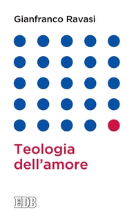 Teologia dell'amore - Librerie.coop Teologia dell'amore - Librerie.coop