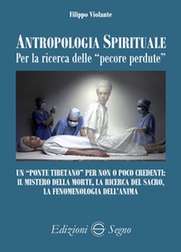Antropologia spirituale per la ricerca delle «pecore perdute» - Librerie.coop Antropologia spirituale per la ricerca delle «pecore perdute» - Librerie.coop