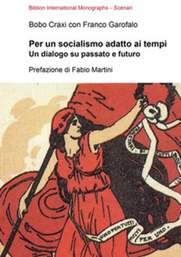 Per un socialismo adatto ai tempi. Un dialogo su passato e futuro - Librerie.coop Per un socialismo adatto ai tempi. Un dialogo su passato e futuro - Librerie.coop