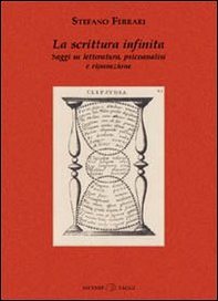 La scrittura infinita. Saggi su letteratura, psicoanalisi e riparazione - Librerie.coop
