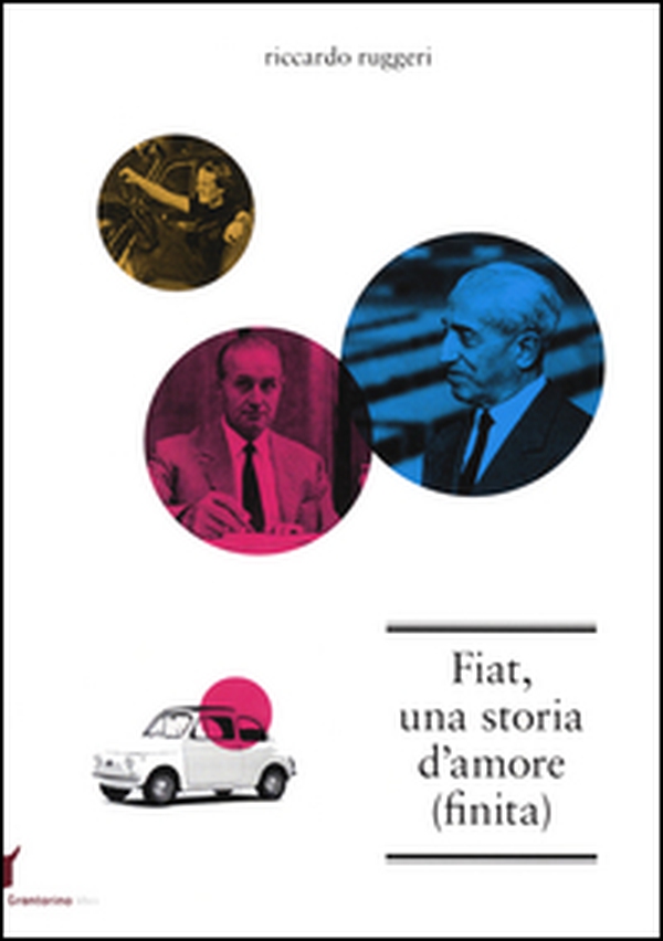 Fiat, una storia d'amore (finita) - Librerie.coop Fiat, una storia d'amore (finita) - Librerie.coop