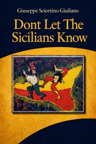 Don't let the sicilians know - Librerie.coop