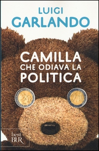 Camilla che odiava la politica - Librerie.coop