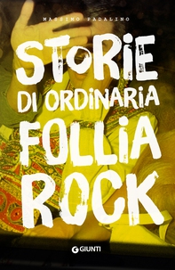 Storie di ordinaria follia rock - Librerie.coop