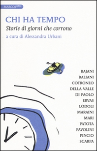 Chi ha tempo. Storie di giorni che corrono - Librerie.coop