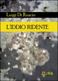 L'iddio ridente - Librerie.coop