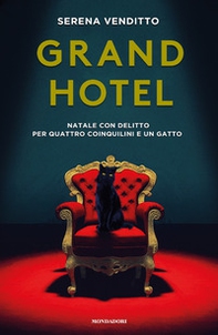 Grand Hotel. Natale con delitto per quattro coinquilini e un gatto - Librerie.coop