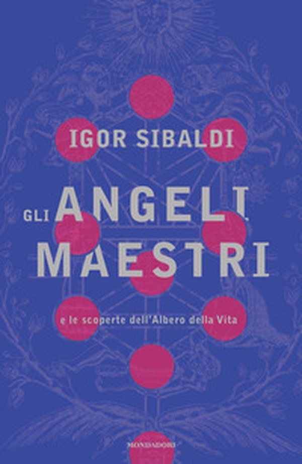 Gli angeli maestri e le scoperte dell'Albero della Vita - Librerie.coop Gli angeli maestri e le scoperte dell'Albero della Vita - Librerie.coop