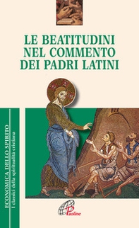 Le Beatitudini nel commento dei Padri latini - Librerie.coop Le Beatitudini nel commento dei Padri latini - Librerie.coop