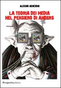 La teoria dei media nel pensiero di Anders - Librerie.coop
