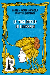 Le tagliatelle di Lucrezia - Librerie.coop