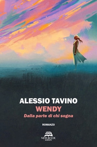 Wendy. Dalla parte di chi sogna - Librerie.coop