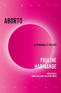Aborto. Il personale è politico - Librerie.coop