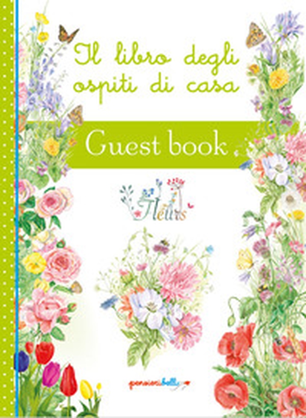 Il libro degli ospiti di casa. Fiori - Librerie.coop