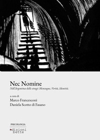 Nec nomine. Nell'Argentina delle stragi: menzogne, verità, identità - Librerie.coop