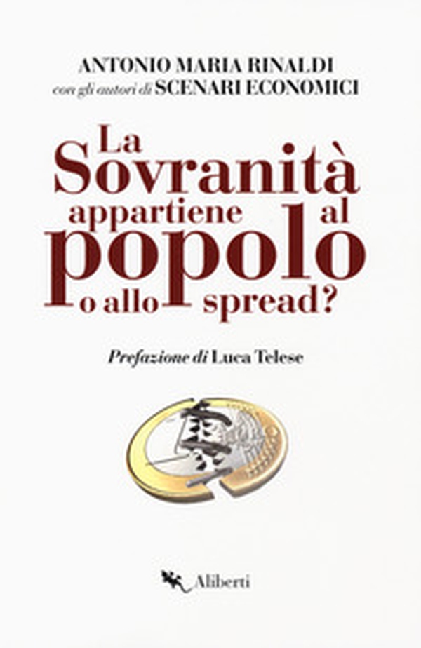 La sovranità appartiene al popolo o allo spread? - Librerie.coop La sovranità appartiene al popolo o allo spread? - Librerie.coop