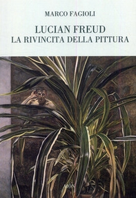 Lucian Freud. La rivincita della pittura - Librerie.coop