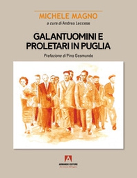 Galantuomini e proletari in Puglia - Librerie.coop