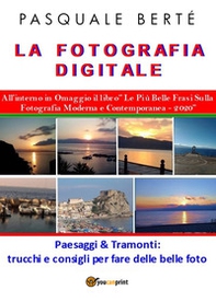 La fotografia digitale: paesaggi e tramonti 2020 - Librerie.coop
