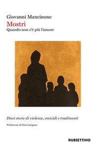 Mostri. Quando non c'è più l'amore - Librerie.coop Mostri. Quando non c'è più l'amore - Librerie.coop