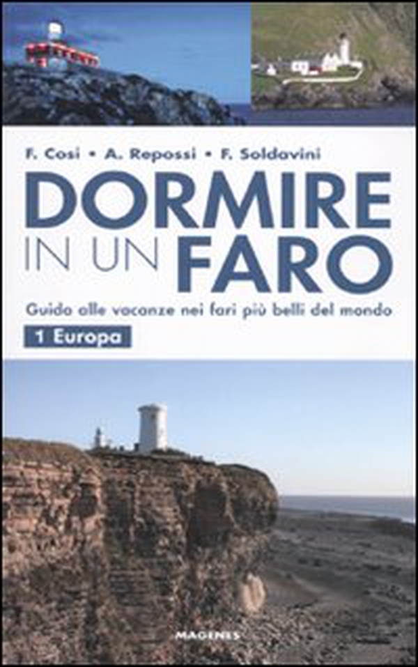 Dormire in un faro. Guida alle vacanze nei fari più belli del mondo - Librerie.coop Dormire in un faro. Guida alle vacanze nei fari più belli del mondo - Librerie.coop