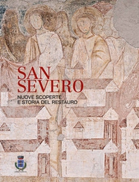 San Severo. Nuove scoperte e storia del restauro - Librerie.coop San Severo. Nuove scoperte e storia del restauro - Librerie.coop