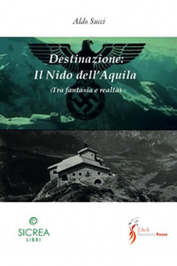 Destinazione: il nido dell'Aquila - Librerie.coop Destinazione: il nido dell'Aquila - Librerie.coop