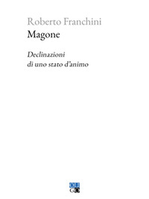 Magone. Declinazioni di uno stato d'animo - Librerie.coop Magone. Declinazioni di uno stato d'animo - Librerie.coop